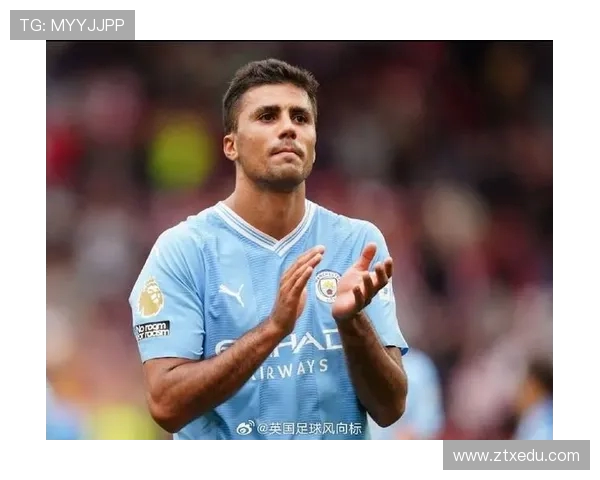 罗德里引领中场革命展现战术智慧与稳定掌控力 罗德里引领中场革命展现战术智慧与稳定掌控力